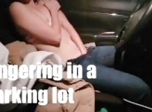 GIRL CUMS IN PARKING LOT